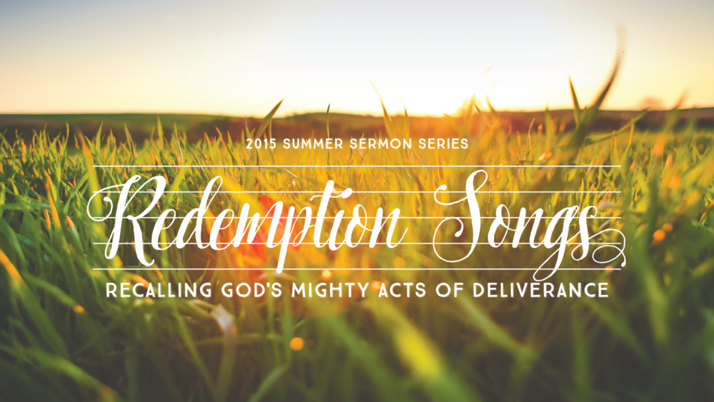 Redemption Songs: Recalling God\'s Mighty Acts of Deliverance
